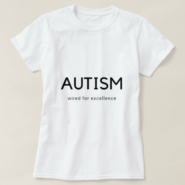 Actually Autistic Autism Awareness Neurodiversity  T-Shirt (Design Front)