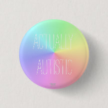 'Actually Autistic' Rainbow/ Neurodiversity