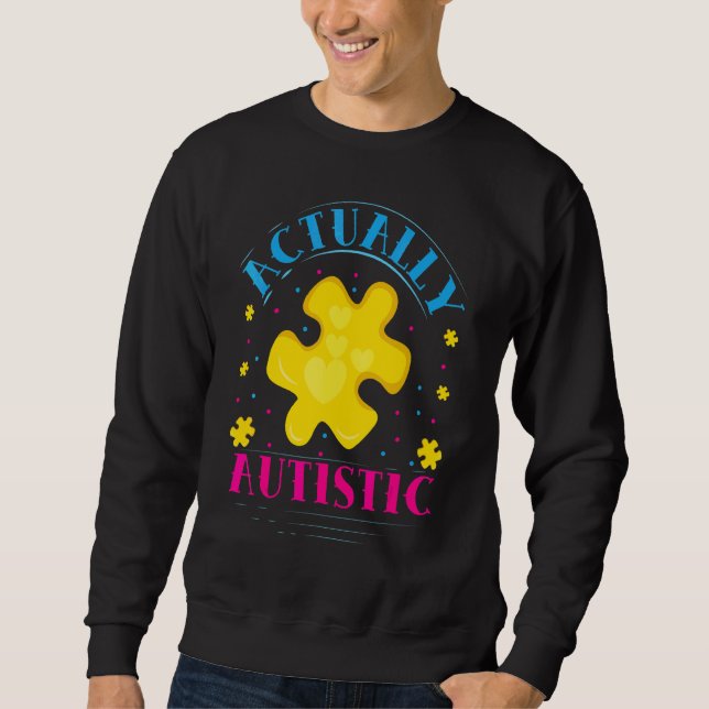 Actually Autistic Sweatshirt (Front)
