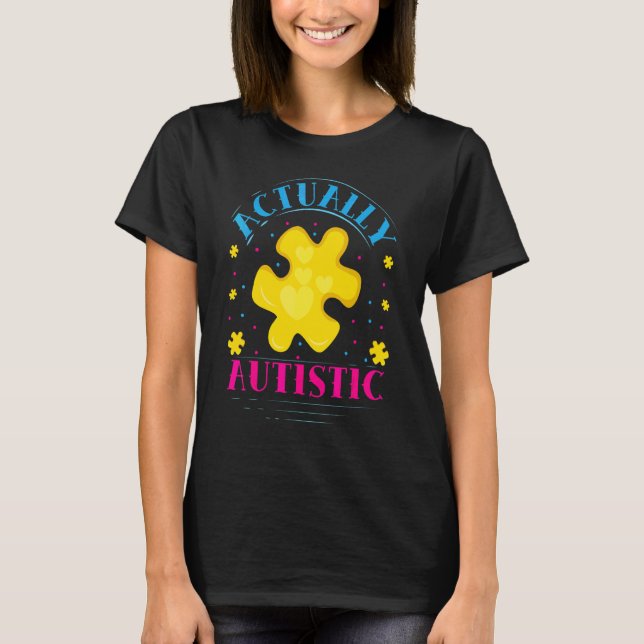 Actually Autistic T-Shirt (Front)