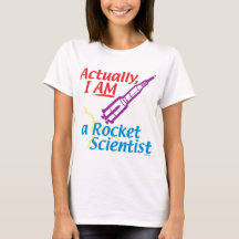 Actually, I AM a Rocket Scientist.