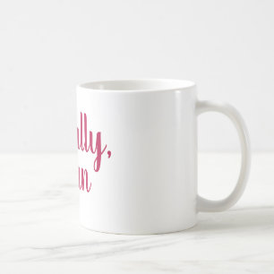 Actually, I Can Coffee Mug