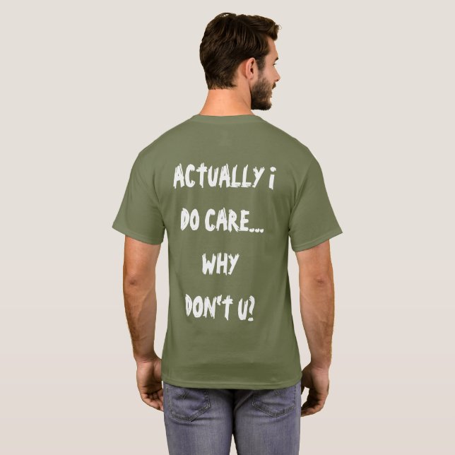 Actually I do care T-Shirt (Back Full)
