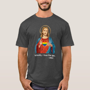 ACTUALLY, I LOVE THE GAYS. JESUS LOVES LGBTQ+ T-Shirt