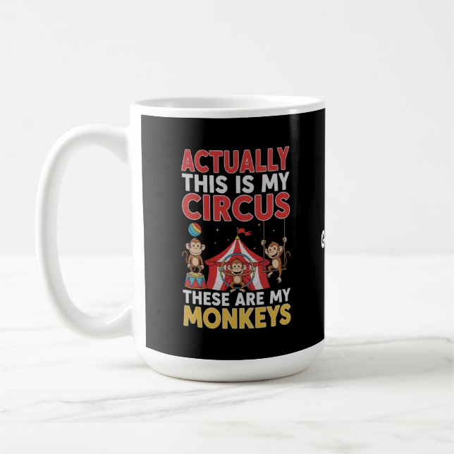 Actually This Is My Circus Funny Mum Quote Coffee Mug (Left)