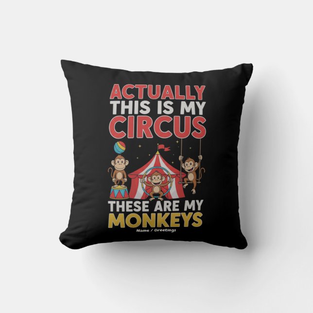 Actually This Is My Circus Funny Mum Quote Cushion (Front)