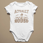 Actually This Is My First Rodeo Baby Bodysuit<br><div class="desc">Actually This Is My First Rodeo</div>