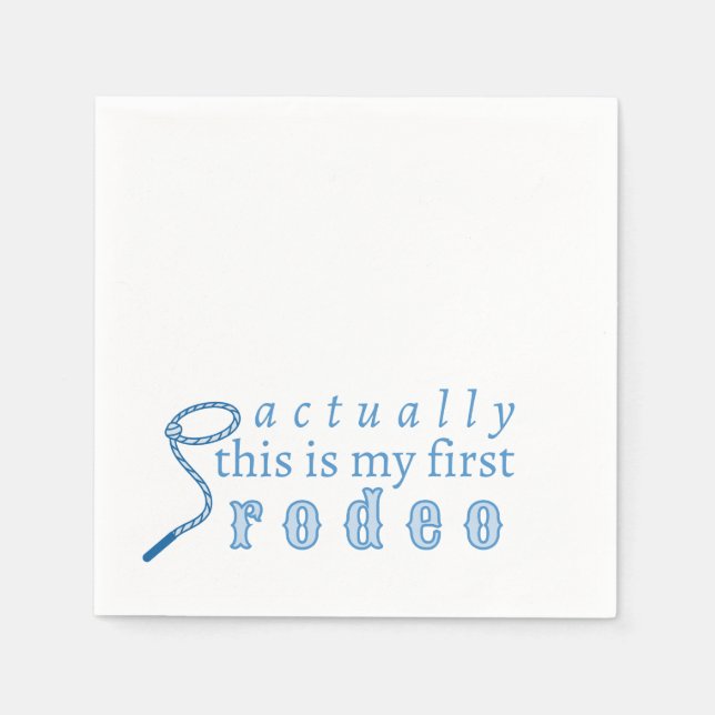 Actually this is my first rodeo birthday funny napkin (Front)