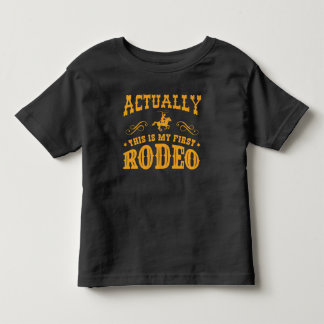 Actually This Is My First Rodeo Toddler T-Shirt