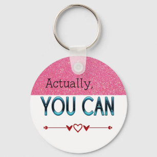 Actually You Can typography Key Ring