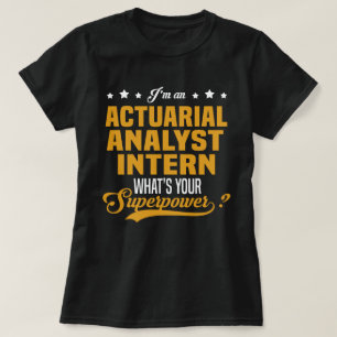 Actuarial Analyst Intern T-Shirt