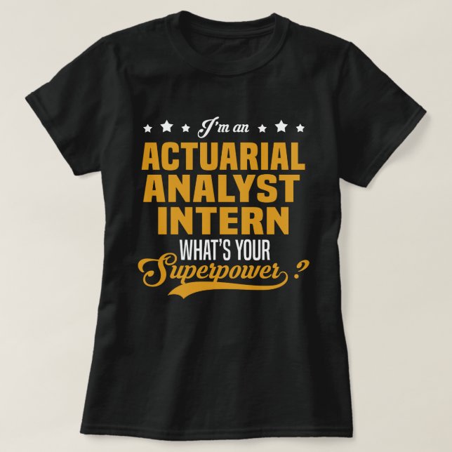 Actuarial Analyst Intern T-Shirt (Design Front)