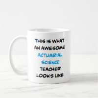 actuarial science teacher, awesome