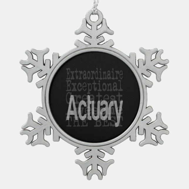 Actuary Extraordinaire Snowflake Pewter Christmas Ornament (Front)
