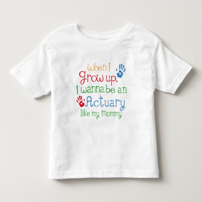 Actuary (Future) Like My Mummy Toddler T-Shirt (Front)