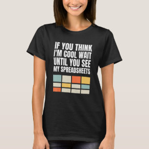 Actuary Statistician Love Creating Cool Spreadshee T-Shirt
