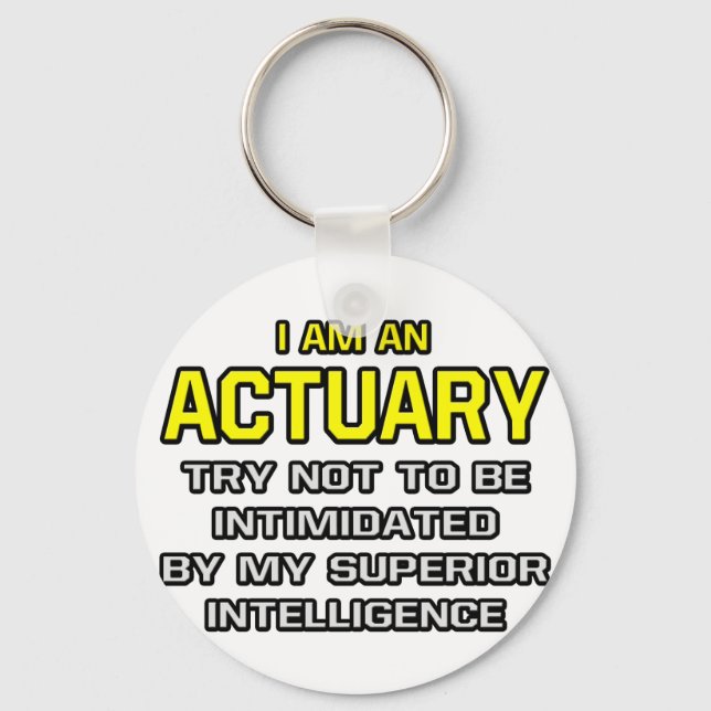 Actuary...Superior Intelligence Key Ring (Front)