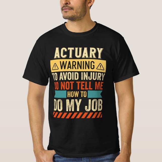 Actuary Warning T-Shirt (Front)