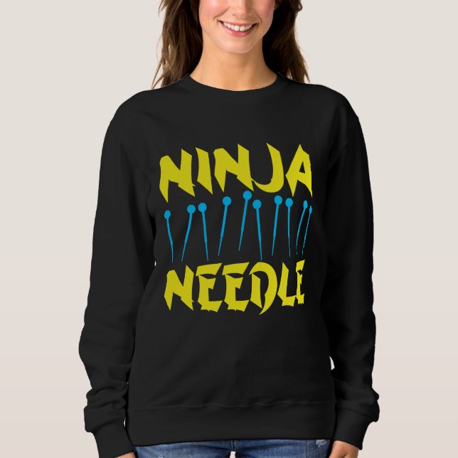 Acupuncture Ninja Needle Acupuncturist Acupuncture Sweatshirt (Front)