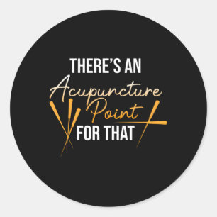 Acupuncture Point For T Acupuncturist Needles Classic Round Sticker
