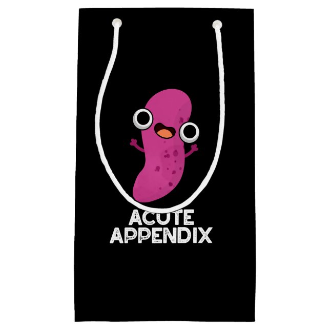 Acute Appendix Funny Body Parts Pun Dark BG Small Gift Bag (Front)