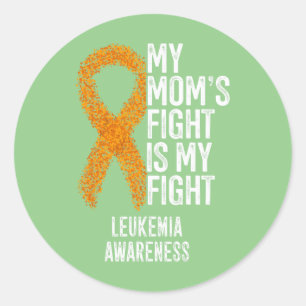 Acute Leukaemia My Mum's Fight Is My Fight Leukaem Classic Round Sticker