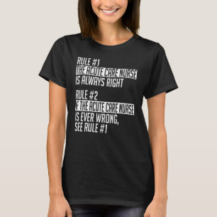 Acute Nurse Apparel  Unique  Nurses Design T-Shirt