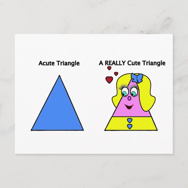 Acute Triangle A Really Cute Triangle Postcard (Front)