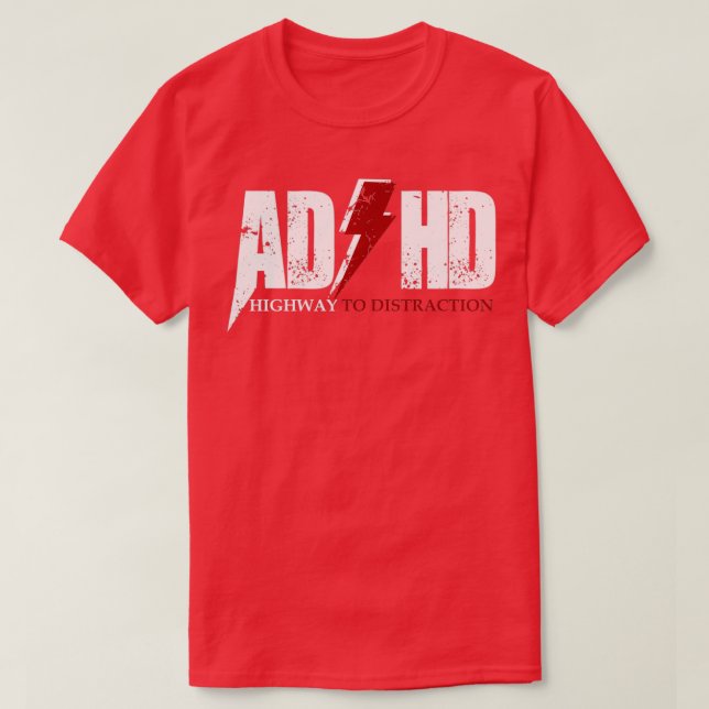 AD HD Highway to distraction Funny ADHD for kids T-Shirt (Design Front)