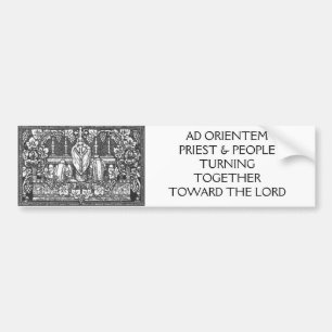 AD ORIENTEM PRIEST & PEOPLE TURNING... BUMPER STICKER