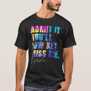 Ad Youll Low Key Miss Schools Out Kids Boy Girl T-Shirt