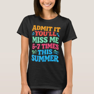 Ad Youll Miss 6-7 Times This Summer Beach Vibes T-Shirt