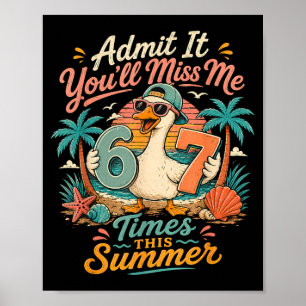 Ad Youll Miss 6-7 Times This Summer Last Day 67 Poster