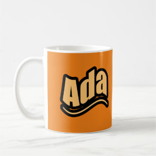Ada name, for Ada Coffee Mug