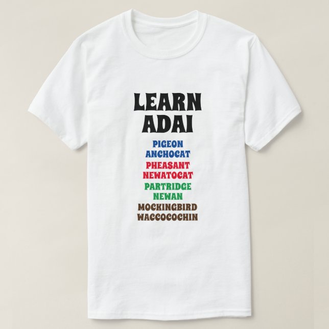 Adai - Pigeon, Pheasant, Partridge, Mockingbird T-Shirt (Design Front)