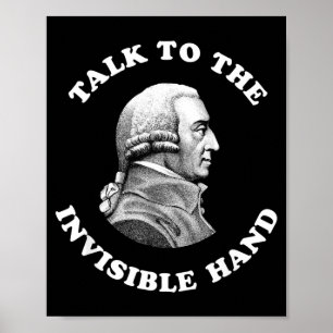 Adam Alk To The Invisible Hand Economics Teacher Poster