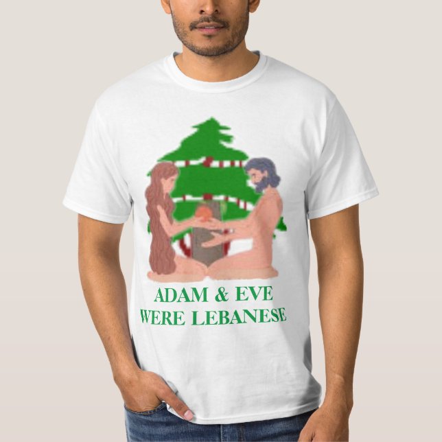 Adam & Eve were Lebanese  T-Shirt (Front)