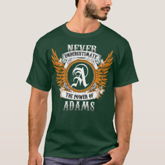 Adams Name Shirt Never Underestimate The Power Of
