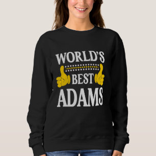 Adams Surname Funny Team Family Last Name World's  Sweatshirt