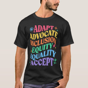 Adapt Advocate Inclusion Equity Equality Autism Aw T-Shirt