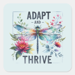 Adapt and Thrive - Artistic Dragonfly Square Sticker