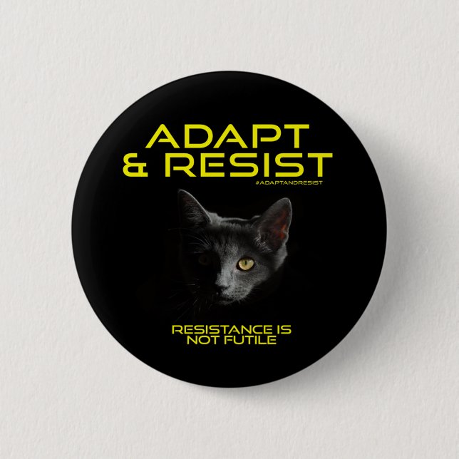 Adapt  & Resist 6 Cm Round Badge (Front)