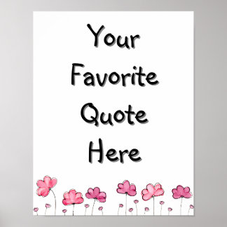 Add a Background Colour & Your Quote! Pink Flowers Poster