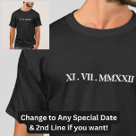 Add A Birth Date, Anniversary, Name, & Message etc T-Shirt<br><div class="desc">Add any date, Anniversary, Birthday, Graduation, or any other significant day, Add a 2nd line for a second date, or a name or two names, or other text or message. - See my store for this design in Black on White and also on Ladies, Mens and Kids, T-Shirts, Hoodies, Mugs...</div>