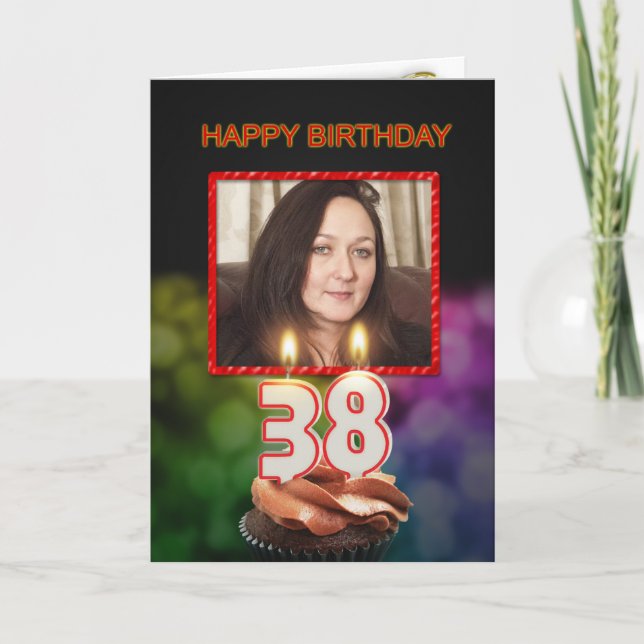 Add a picture, 38th Birthday with cake and candles Card (Front)