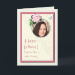 Add a picture, like a sister to me, birthday card<br><div class="desc">A beautiful birthday day card that you can make extra special by adding a picture. A pink rose and jewelled frame for you to personalise. A card for a special person. A lovely verse inside completes this birthday card to say to someone 'You are like a sister to me".</div>
