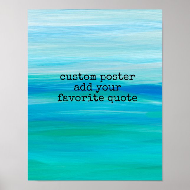 add a quote artistic colours of the sea and sky  poster (Front)