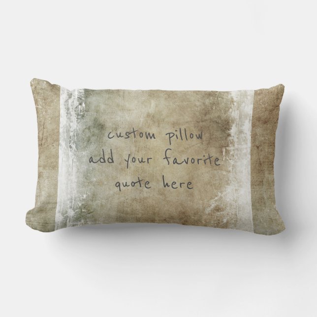 add a quote distressed  paint design sepia custom lumbar cushion (Front)