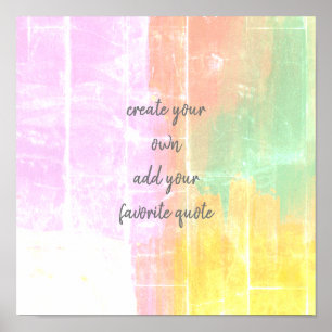 add a quote paint stroke abstract pastel colors poster