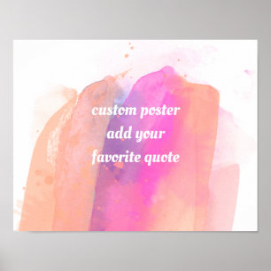 add a quote pink and orange watercolor art poster